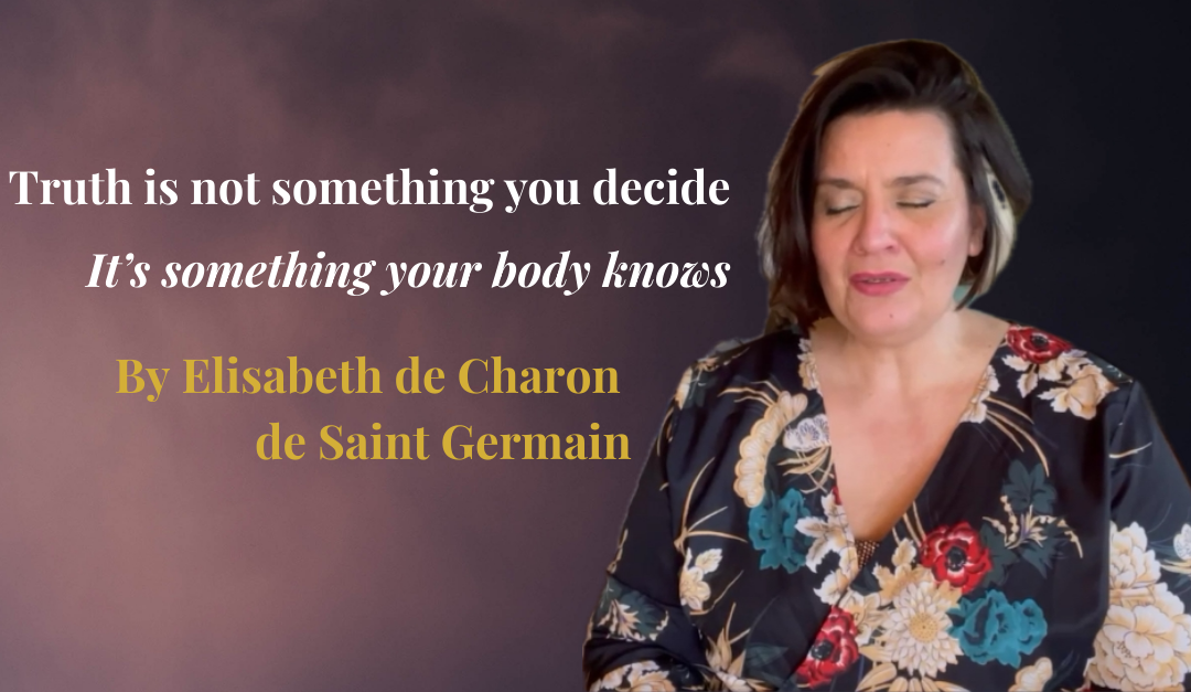 Waarheid is geen beslissing — je lichaam weet het al